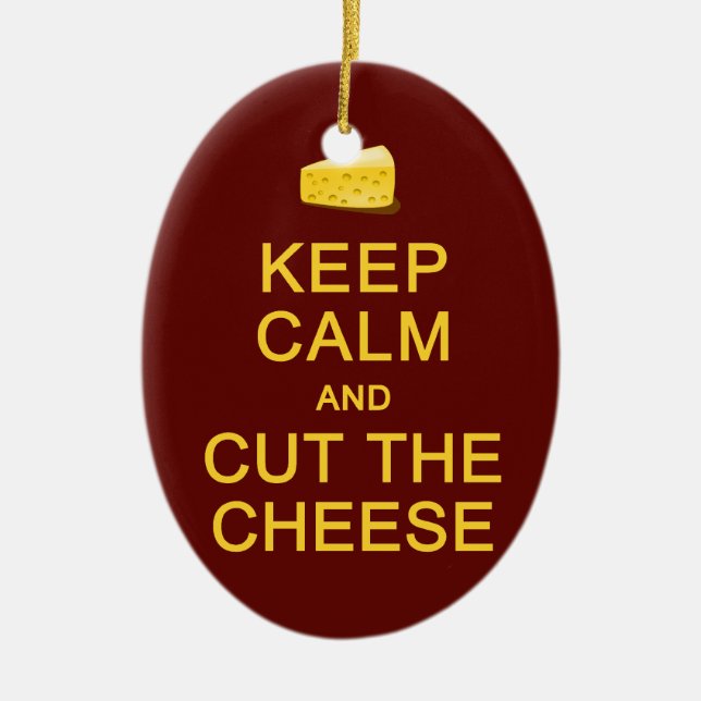 Keep Calm & Cut The Cheese ornament, customize Ceramic Ornament (Front)