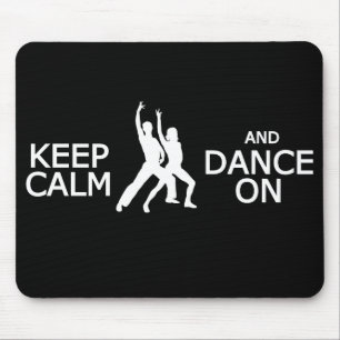 Keep Calm & Dance On custom colour mousepad