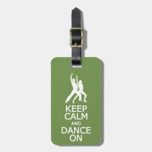 Keep Calm & Dance On custom luggage tag
