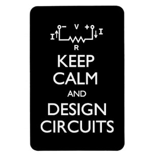 Keep Calm Design Circuits Magnet
