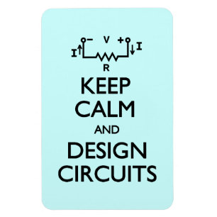 Keep Calm Design Circuits Magnet