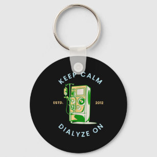 Keep calm dialyze on dialysis machine  keychain