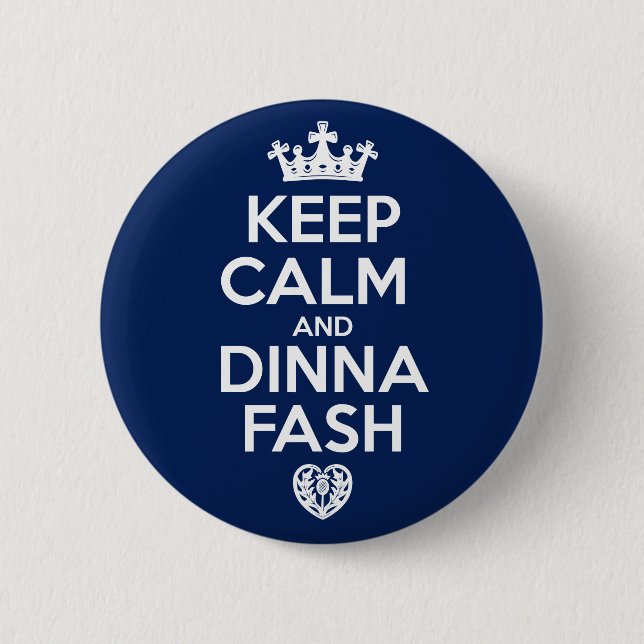 Keep Calm - Dinna Fash Heart 2 Inch Round Button (Front)