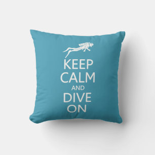 Keep Calm & Dive On custom colour pillow
