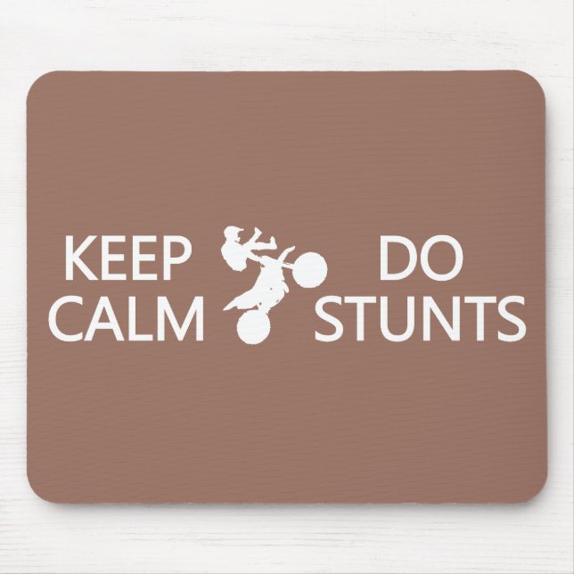 Keep Calm & Do Stunts custom colour mousepad (Front)