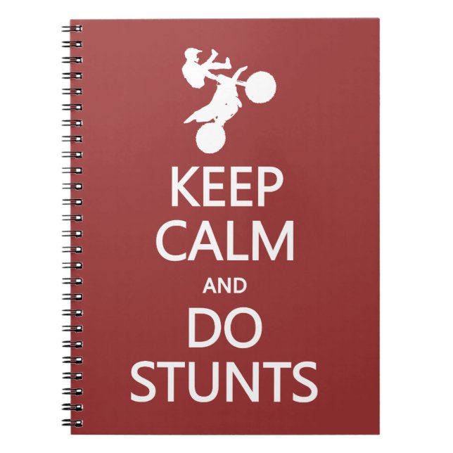 Keep Calm & Do Stunts custom colour notebook (Front)