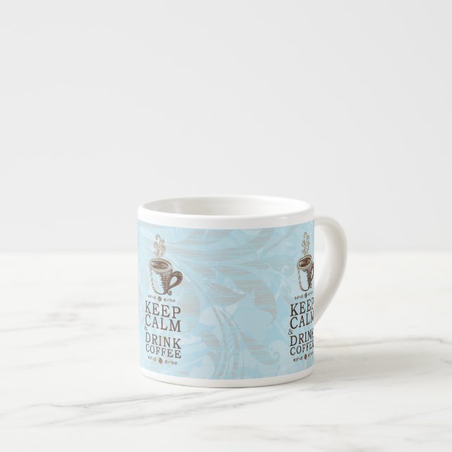 Keep Calm Drink Coffee Espresso Cup (Front Right)