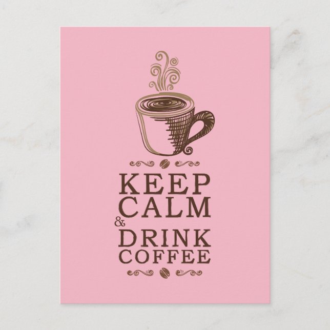Keep Calm Drink Coffee - Pink Postcard (Front)
