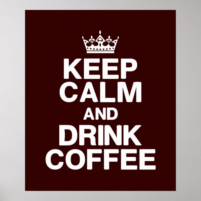 Keep Calm & Drink Coffee Poster (Front)