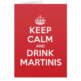 Keep Calm Drink Martinis Greeting Note Card