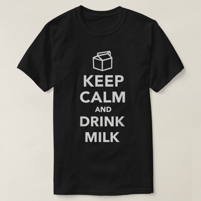 Keep Calm Drink Milk Design T-Shirt (Design Front)