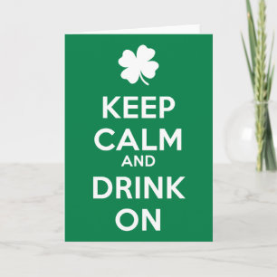 Keep Calm Drink On Shamrock  St Patricks Day Card