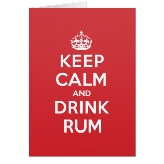 Keep Calm Drink Rum Greeting Note Card