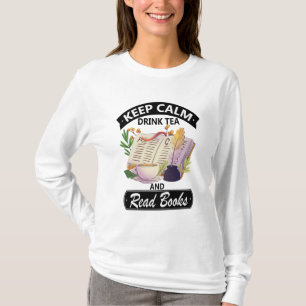 Keep Calm Drink Tea And Read A Books T-Shirt