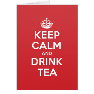 Keep Calm Drink Tea Greeting Note Card