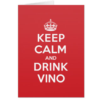 Keep Calm Drink Vino Greeting Note Card