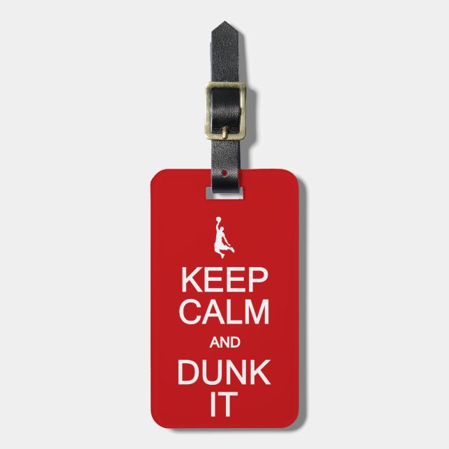 Keep Calm & Dunk It custom luggage tag (Front Vertical)