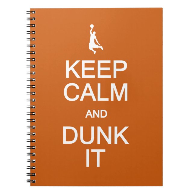 Keep Calm & Dunk It custom notebook (Front)