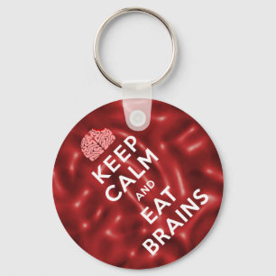 Keep Calm Eat Brains Keychain