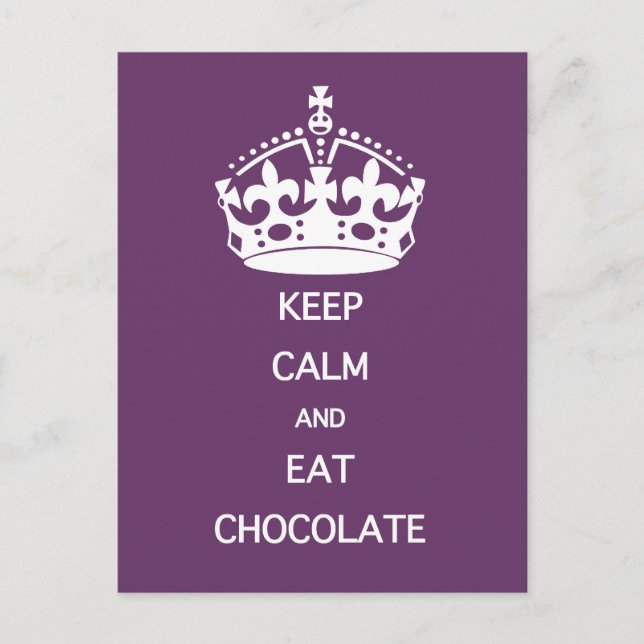 KEEP CALM  EAT  CHOCOLATE- choose colour Postcard (Front)