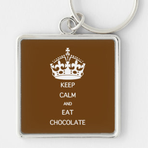 KEEP CALM  EAT  CHOCOLATE KEYCHAIN