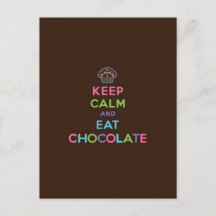 Keep Calm & Eat Chocolate Postcard