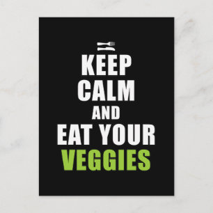 Keep Calm & Eat Your Veggies Postcard