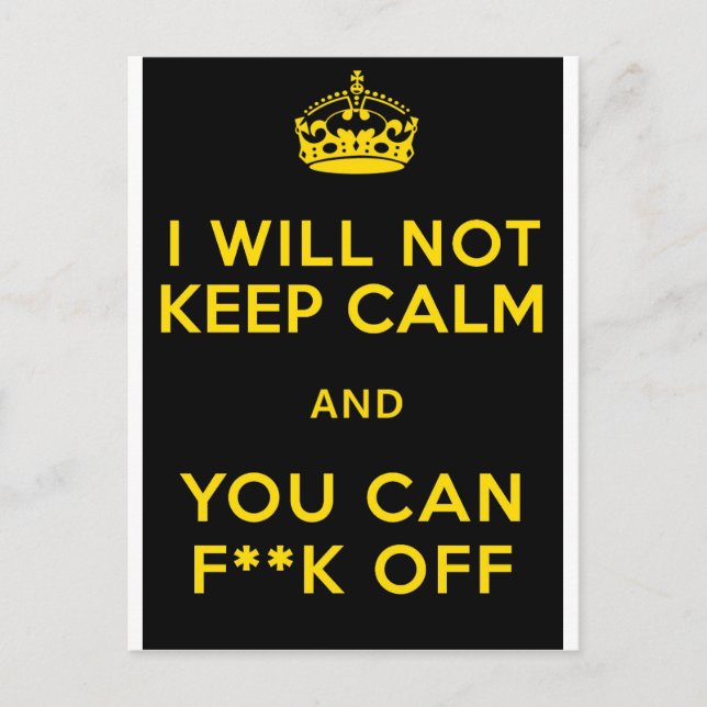 KEEP CALM F OFF POSTCARD (Front)