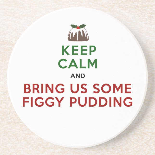 Keep Calm Figgy Pudding Coaster (Front)
