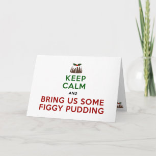 Keep Calm Figgy Pudding Holiday Card