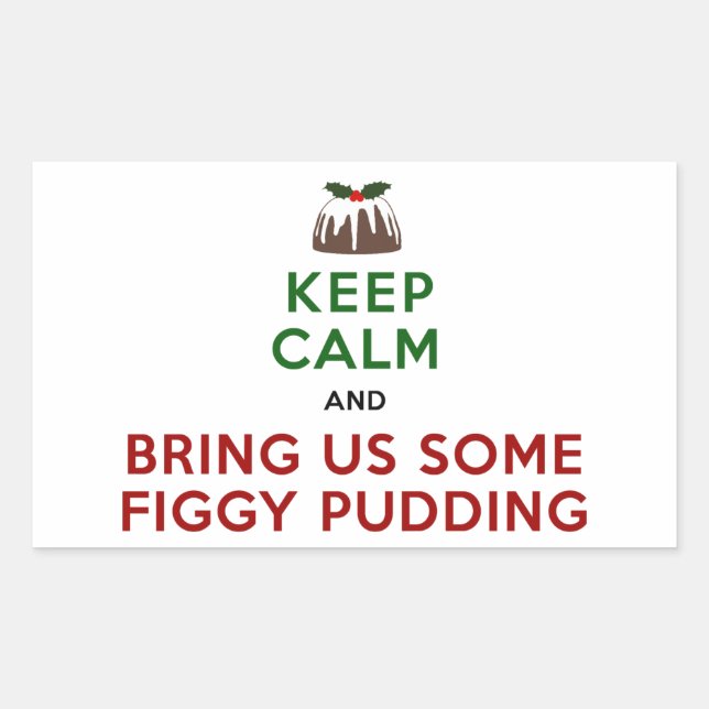 Keep Calm Figgy Pudding Sticker (Front)
