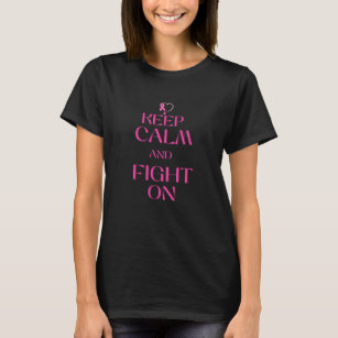 Keep calm fight on Breast Cancer Awareness black T-Shirt