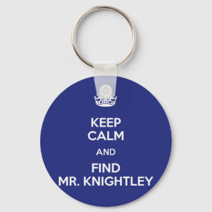 Keep Calm Find Mr. Knightley Emma Jane Austen Keychain