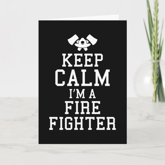 Keep Calm Firefighter Funny Firefighter Dad Card (Front)