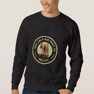 Keep Calm & Frack On. Since 1947. (Black) Sweatshirt