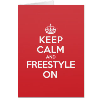 Keep Calm Freestyle Greeting Note Card