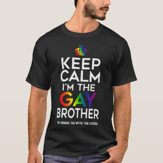 Keep Calm Gay Brother Pride Flag LGBTQ Funny LGBT  T-Shirt