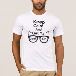 Keep Calm & Get Ya Geek On American Apparel T-Shir T-Shirt