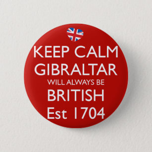 Keep Calm Gibraltar Will Always Be British Badge 2 Inch Round Button