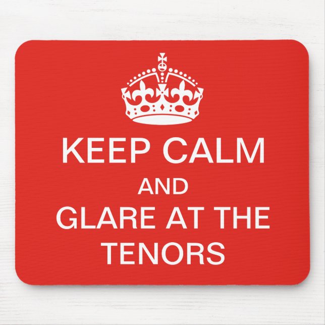 Keep calm - glare at the tenors mousepad (Front)