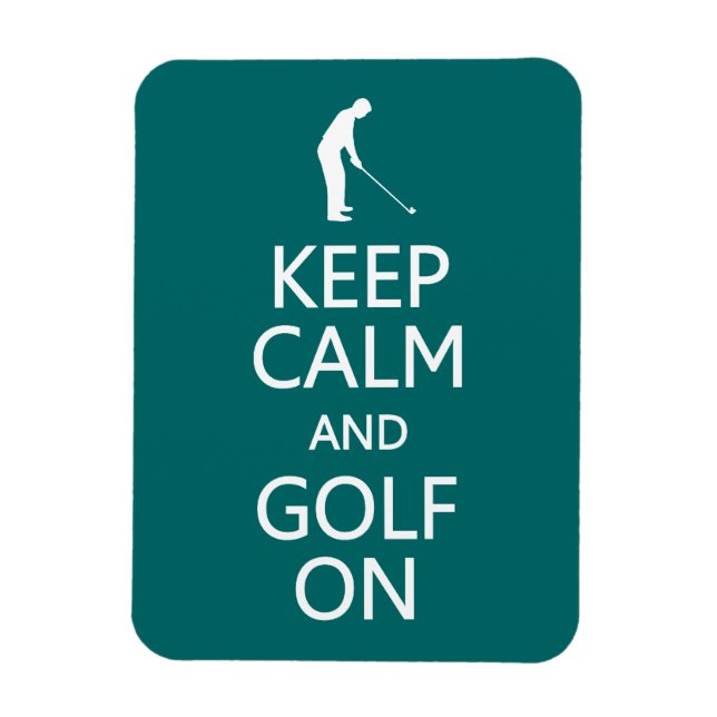 Keep Calm & Golf On custom colour magnet (Vertical)