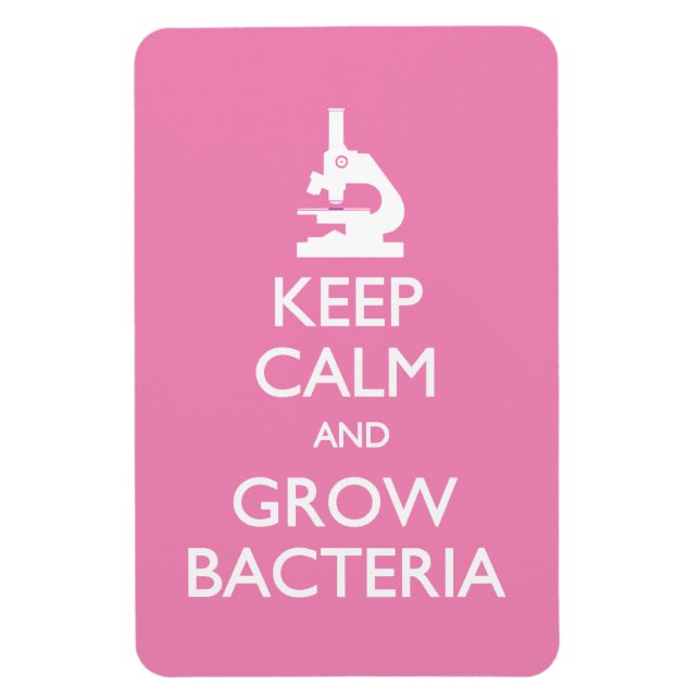 Keep Calm Grow Bacteria Magnet (Vertical)