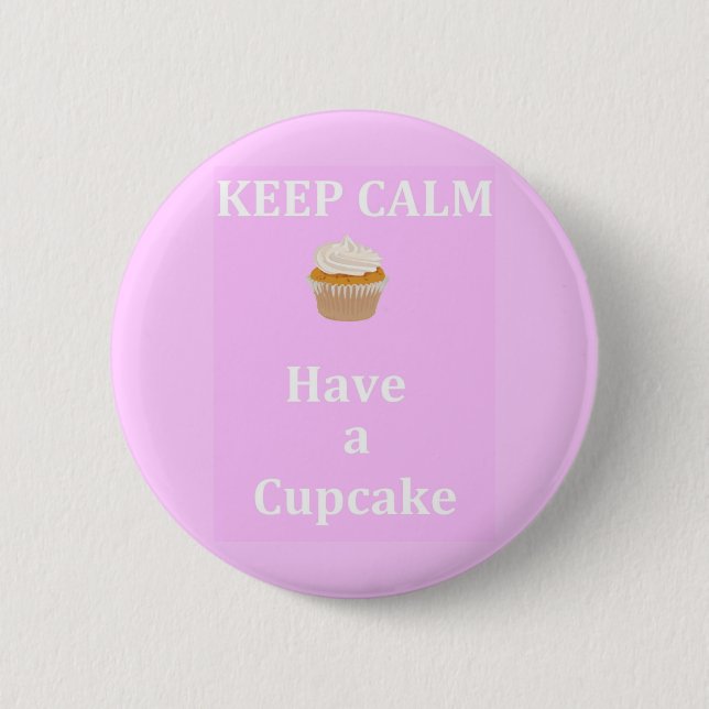 Keep Calm - Have a Cupcake 2 Inch Round Button (Front)