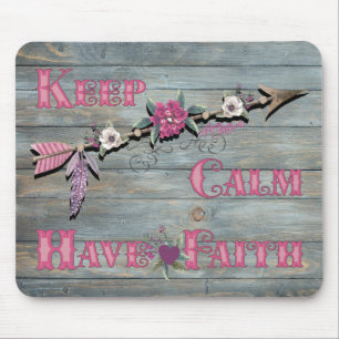 Keep Calm Have Faith Mouse Pad