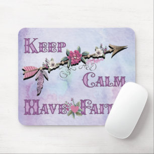 Keep Calm Have Faith Mouse Pad