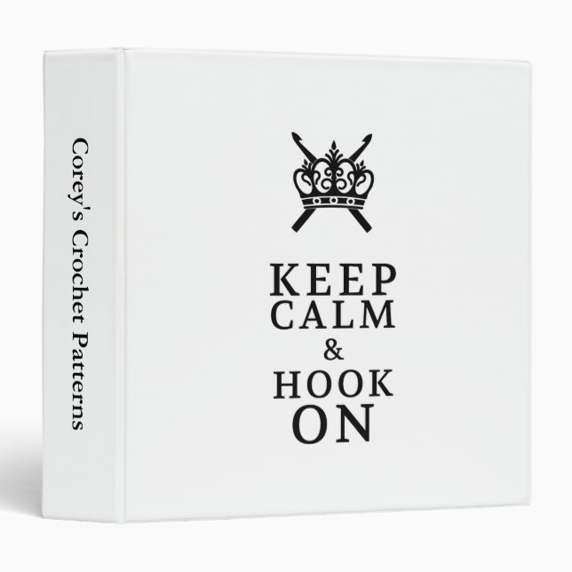Keep Calm Hook On Crafts Pattern Organizer Binder (Front/Spine)