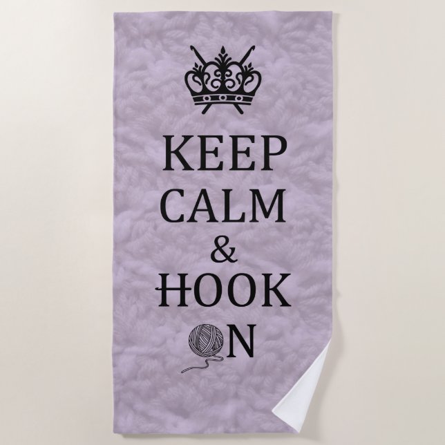 Keep Calm Hook On Crochet Crafts Beach Towel (Front)