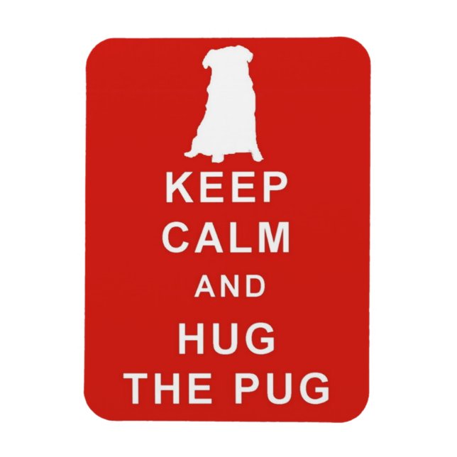 KEEP CALM HUG THE PUG MAGNET BIRTHDAY (Vertical)