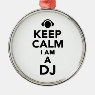 Keep calm I am a DJ Metal Ornament