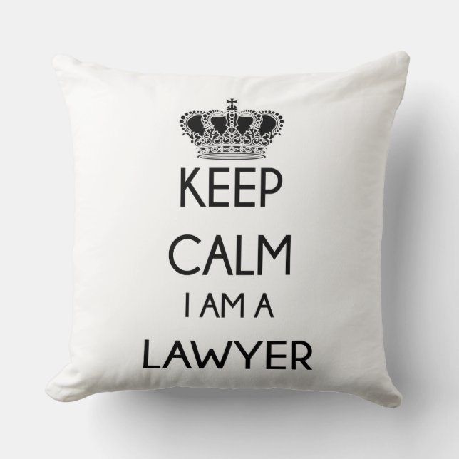 Keep Calm, I am a Lawyer Throw Pillow (Front)